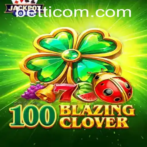 Discover 100BlazingClover: A Thrilling Gaming Adventure with Betti