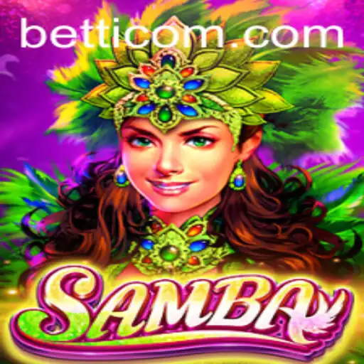 Discover the Thrills of Samba: The Exciting Betti Game